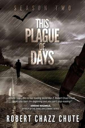 This Plague of Days, Season Two: The Siege