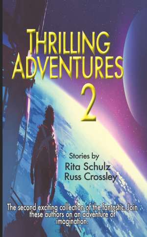 Thrilling Adventures 2 de Russ Crossley