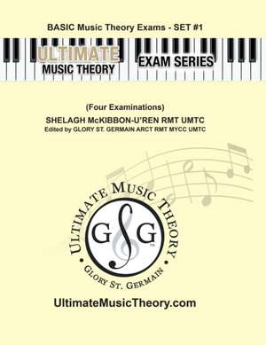 Basic Music Theory Exams Set #1 - Ultimate Music Theory Exam Series de Glory St. Germain