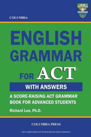 Columbia English Grammar for ACT: An Epic Fantasy Novella de Richard Lee Ph. D.