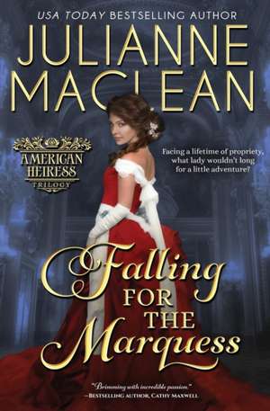 Falling for the Marquess de Julianne Maclean