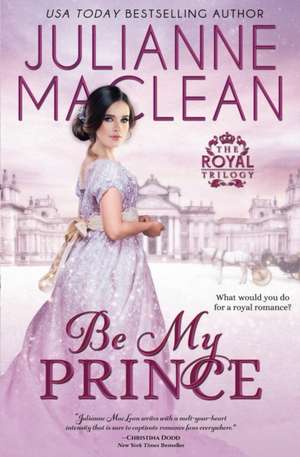 Be My Prince de Julianne Maclean