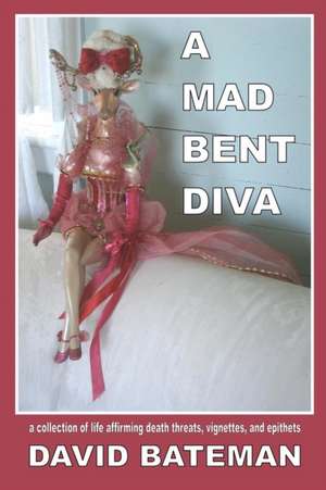 A Mad Bent Diva de David Bateman