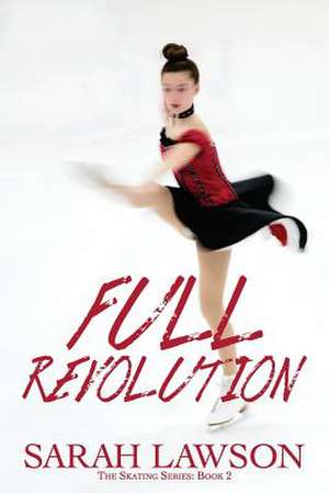 Full Revolution de Sarah Lawson