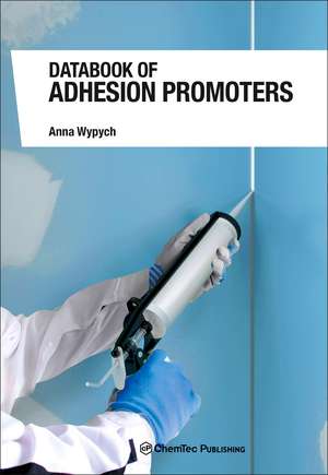 Databook of Adhesion Promoters de Anna Wypych