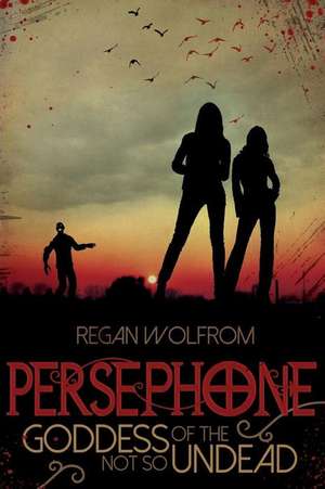 Persephone de Regan Wolfrom