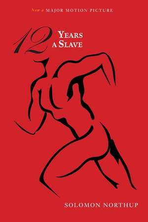 Twelve Years a Slave (Illustrated) de Solomon Northup