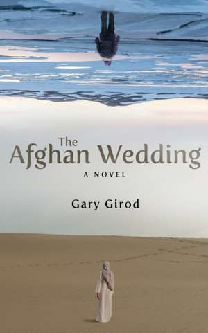 The Afghan Wedding de Gary Girod