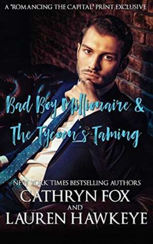 Bad Boy Millionaire, The Tycoon's Taming de Cathryn Fox