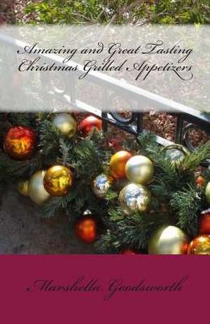 Amazing and Great Tasting Christmas Grilled Appetizers