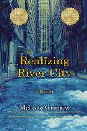 Realizing River City de Melissa Grunow