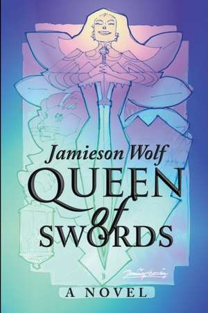 Queen of Swords de Jamieson Wolf