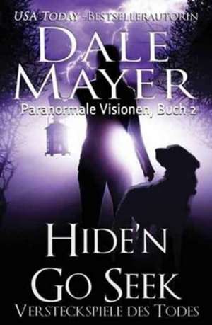 Hide'n Go Seek - German Edition de Dale B Mayer