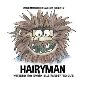 Hairyman de Troy Townsin
