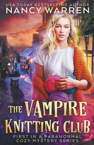 The Vampire Knitting Club de Nancy Warren