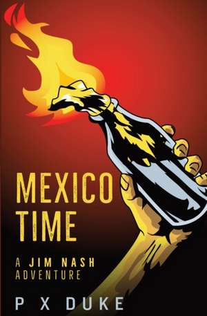 Mexico Time de P X Duke