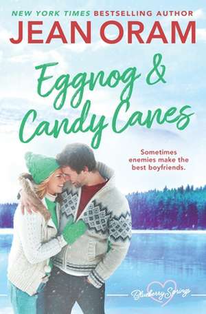 Eggnog and Candy Canes de Jean Oram