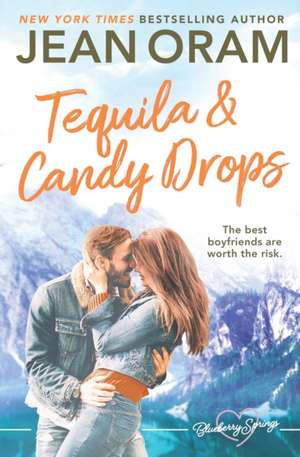 Tequila and Candy Drops de Jean Oram