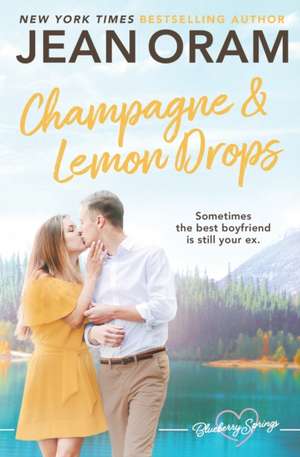 Champagne and Lemon Drops de Jean Oram