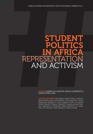 Student Politics in Africa. Representation and Activism de Thierry M. Luescher