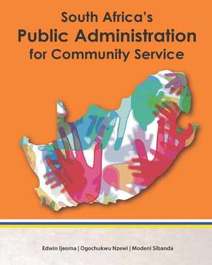 South Africa's Public Administration for Community Service de Ogochukwu Nzewi