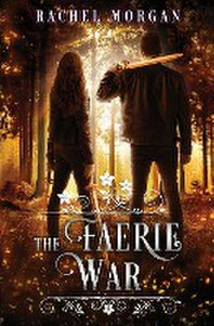 Faerie War de Rachel Morgan