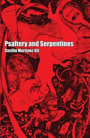 Psaltery and Serpentines de Cecilia Martinez-Gil