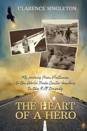 The Heart of a Hero de Clarence Singleton