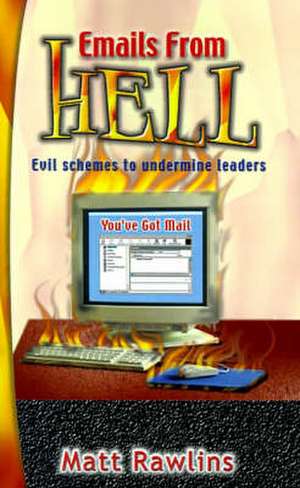 Emails from Hell de Matt Rawlins