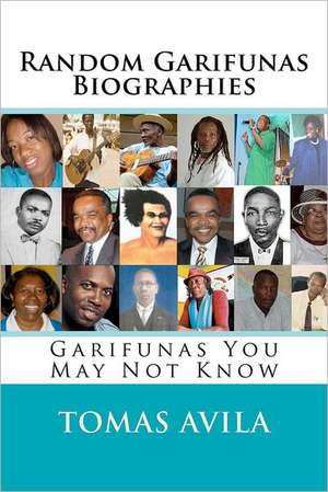 Random Garifunas Biographies: Garifunas You May Not Know