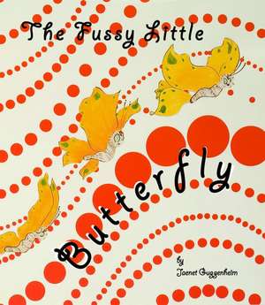 The Fussy Little Butterfly de Jaenet Guggenheim