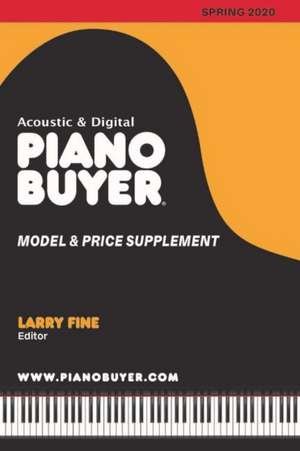 Piano Buyer Model & Price Supplement / Spring 2020 de Larry Fine