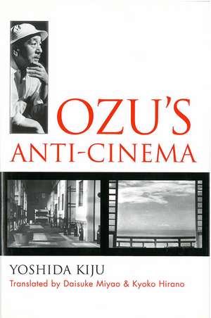 Ozu’s Anti-Cinema de Kiju Yoshida