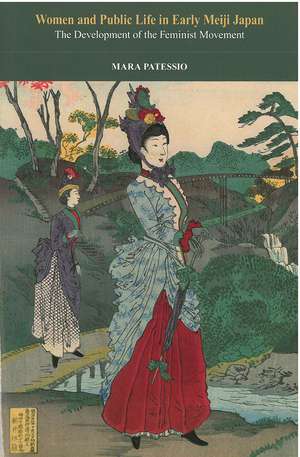 Women and Public Life in Early Meiji Japan: The Development of the Feminist Movement de Mara Patessio