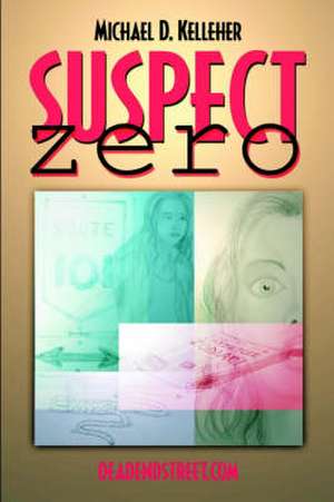 Suspect Zero de Michael D. Kelleher