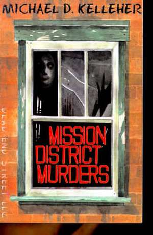 Mission District Murders de Michael Kelleher