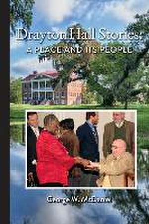 Drayton Hall Stories de George W McDaniel