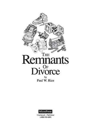 The Remnants of Divorce: How to Suvive Volume 1 de Paul Rice