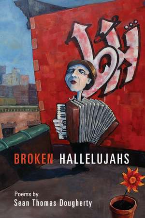 Broken Hallelujahs de Sean Thomas Dougherty