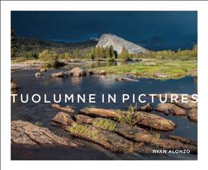 Tuolumne in Pictures de Ryan Alonzo