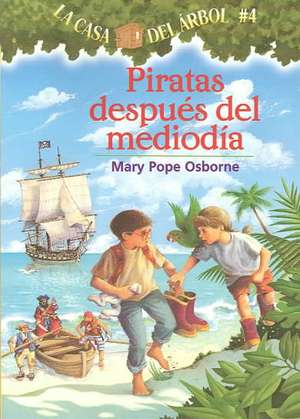 Piratas Despues del Mediodia = Pirates Past Noon de Mary Pope Osborne