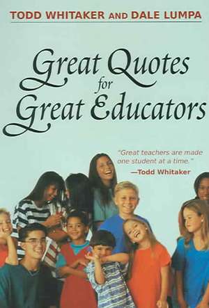 Great Quotes for Great Educators de Dale Lumpa