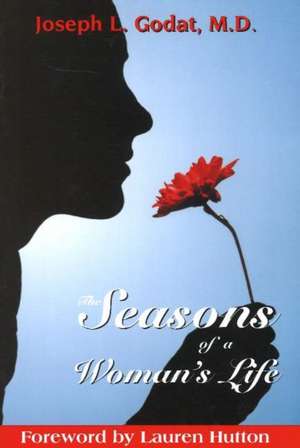 Seasons of a Woman's Life de Joseph L Godat