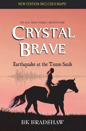 Crystal Brave de B. K. Bradshaw