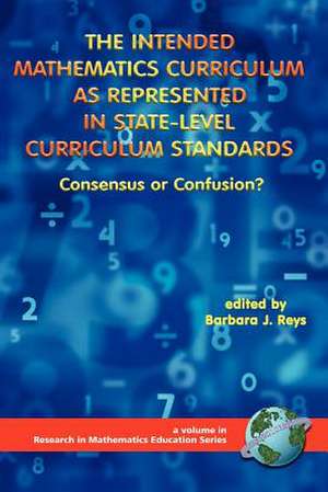 The Intended Mathematics Curriculum as Represented in State-Level Curriculum Standards de Barbara J. Reys