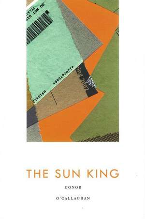 The Sun King de Conor O'Callaghan