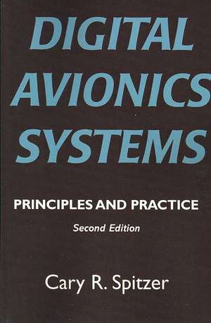 Digital Avionics Systems: Principles and Practice de Cary R. Spitzer