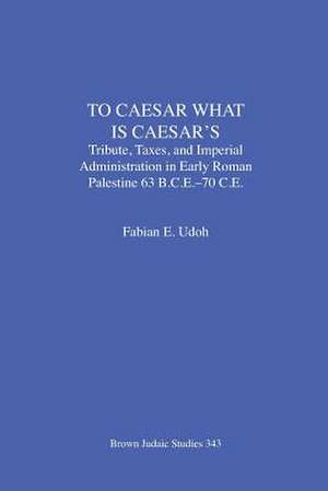 To Caesar What Is Caesar's de Fabian E. Udoh