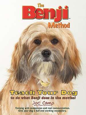 The Benji Method - Teach Your Dog to Do What Benji Does in the Movies de Joe Camp