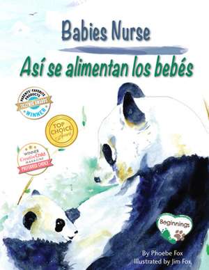 Babies Nurse / Asi Se Alimentan Los Bebes de Phoebe Fox